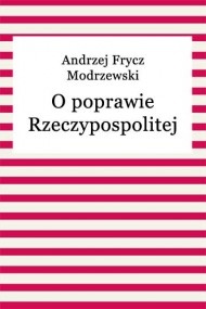 Okładka: Andrzej Frycz Modrzewski - O poprawie Rzeczypospolitej