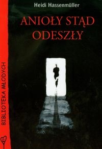 Okładka: Heidi Hassenmüller - Anioły stąd odeszły