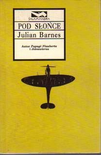 Okładka: Julian Barnes - Pod słońce