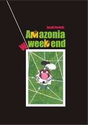 Okładka: Jacek Jarecki - Amazonia w weekend