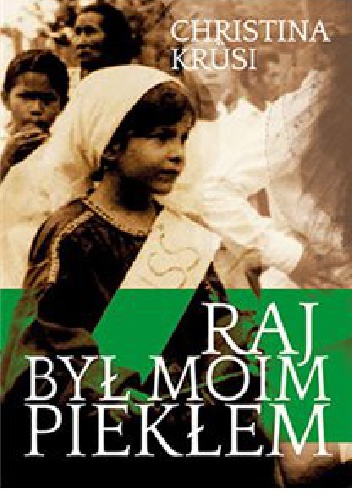Okładka: Christina Krusi - Raj był moim piekłem