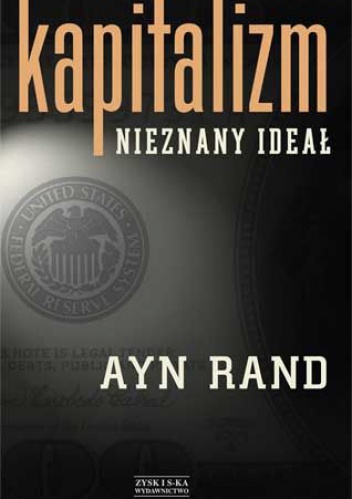 Okładka: Ayn Rand - Kapitalizm. Nieznany ideał