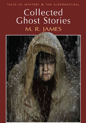 Okładka: Montague Rhodes James - Collected Ghost Stories