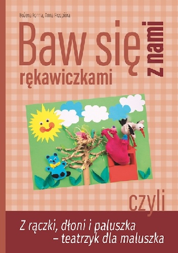 Okładka: Bożena Forma - Baw się z nami rękawiczkami