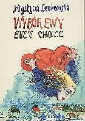 Okładka: Krystyna Lenkowska - Wybór Ewy Eve's Choice