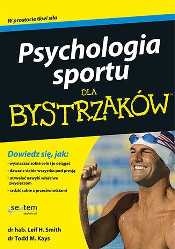 Okładka: Todd M. Kays - Psychologia sportu dla bystrzaków