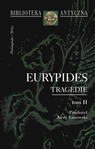 Okładka:  Eurypides - Tragedie. Tom II