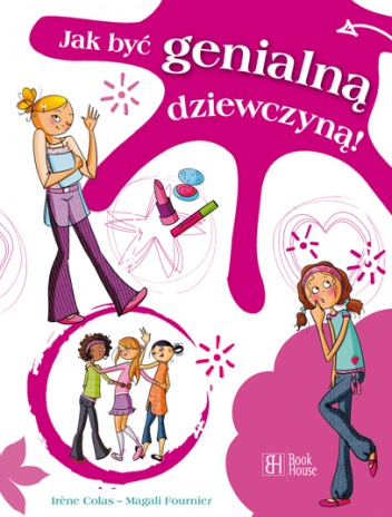 Okładka: Irène Colas - Jak być genialną dziewczyną!