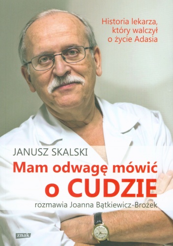 Okładka: Janusz Skalski - Mam odwagę mówić o cudzie