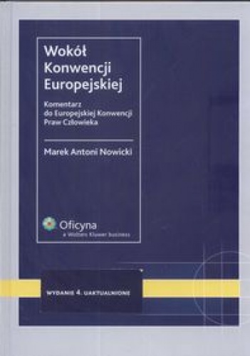 Okładka: Marek Antoni Nowicki - Wokół konwencji europejskiej /Komentarz do Europejskiej Konwencji Praw Człowieka