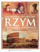 Okładka: Wojciech Ponikiewski - Rzym i jego czarna arystokracja. Spacerownik historyczny