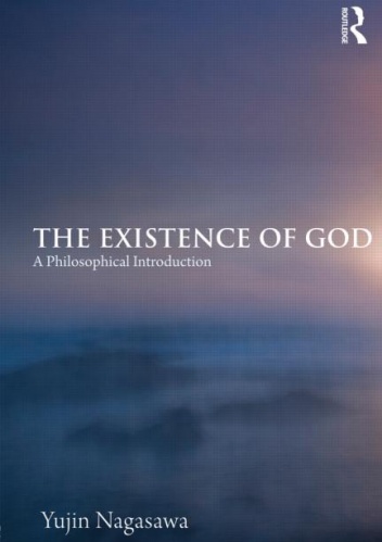 Okładka: Yujin Nagasawa - The Existence of God. A Philosophical Introduction