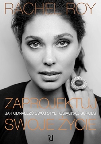 Okładka: Rachel Roy - Zaprojektuj swoje życie