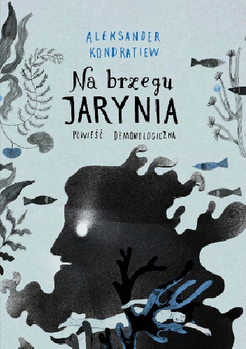 Okładka: Aleksander Kondratiew - Na brzegu Jarynia. Powieść demonologiczna