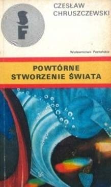 Okładka: Czesław Chruszczewski - Powtórne stworzenie świata