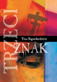 Okładka: Yrsa Sigurdardóttir - Trzeci znak