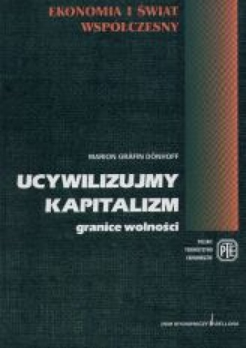 Okładka: Marion Grafin Donhoff - Ucywilizujmy kapitalizm granice wolności - Donhoff Marion Grafin