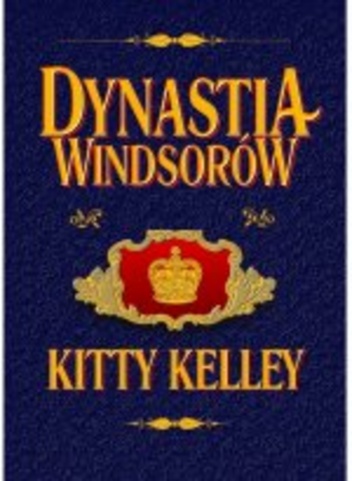 Kitty Kelley - Dynastia Windsorów
