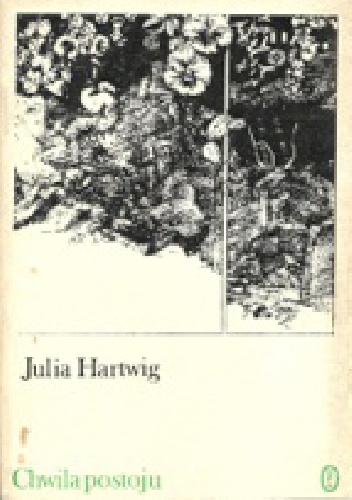 Okładka: Julia Hartwig - Chwila postoju