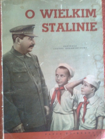 Okładka: Lucyna Krzemieniecka - O wielkim Stalinie