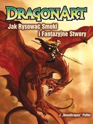 Okładka: Jessica Peffer - Dragonart: jak rysować smoki i fantazyjne stwory