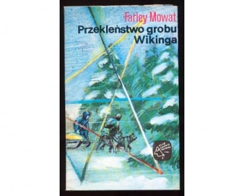 Okładka: Farley Mowat - Przekleństwo grobu Wikinga
