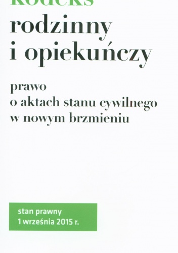 Okładka: Agnieszka Kaszok - Kodeks rodzinny i opiekuńczy. Prawo o aktach stanu cywilnego w nowym brzmieniu