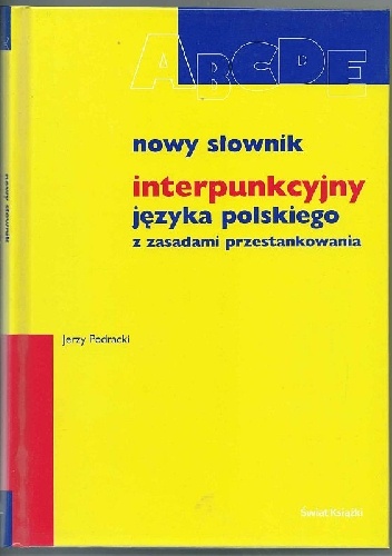Okładka: Jerzy Podracki - Nowy słownik interpunkcyjny języka polskiego z zasadami przestankowania