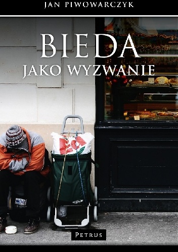 Okładka: Jan Piwowarczyk - Bieda jako wyzwanie