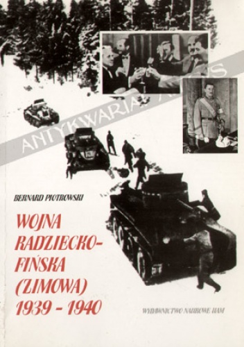 Okładka: Bernard Piotrowski - Wojna radziecko-fińska (zimowa) 1939-1940. Legendy, niedomówienia, realia