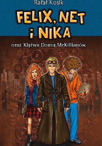 Okładka: Rafał Kosik - Felix, Net i Nika oraz klątwa domu McKillianów