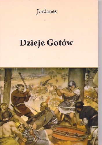 Okładka:  Jordanes - Dzieje Gotów