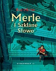 Okładka: Kai Meyer - Merle i Szklane Słowo