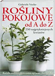 Okładka: Gabriele Vocke - Rośliny pokojowe od A do Z