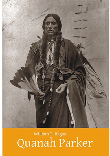 Okładka: William T. Hagan - Quanah Parker. Wódz Komanczów