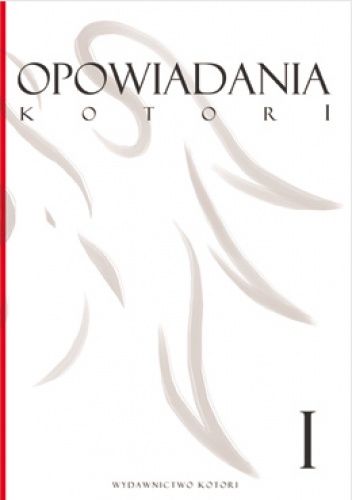 Okładka:  praca zbiorowa - Opowiadania Kotori 1