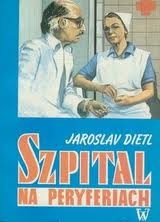 Okładka: Jaroslav Dietl - Szpital na peryferiach