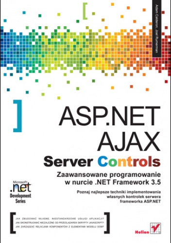 Okładka: Adam Calderon - ASP.NET AJAX Server Controls. Zaawansowane programowanie w nurcie .NET Framework 3.5. Microsoft .NET Development Series