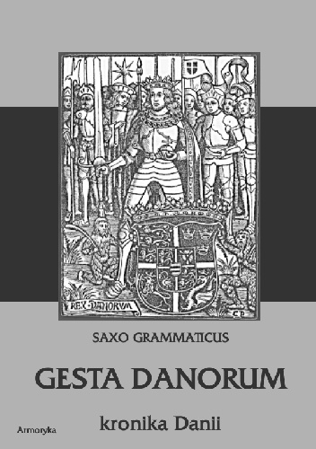 Okładka: Saxo Grammaticus - Gesta Danorum. Kronika Danii