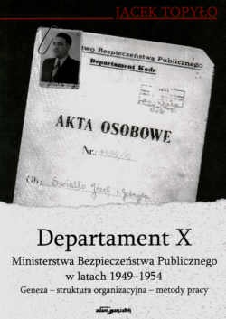 Okładka: Jacek Topyło - Departament X MBP w latach 1949 - 1954