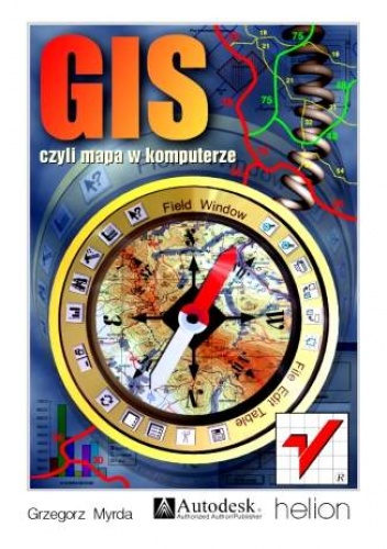 Okładka: Grzegorz Myrda - GIS czyli mapa w komputerze