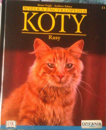 Okładka: Bruce Fogle - Wielka encyklopedia Koty - Rasy tom 13