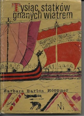 Okładka: Barbara Bartos-Hoppner - Tysiąc statków gnanych wiatrem
