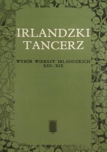 Okładka: Ernest Bryll - Irlandzki tancerz. Wybór wierszy irlandzkich XIII-XIX
