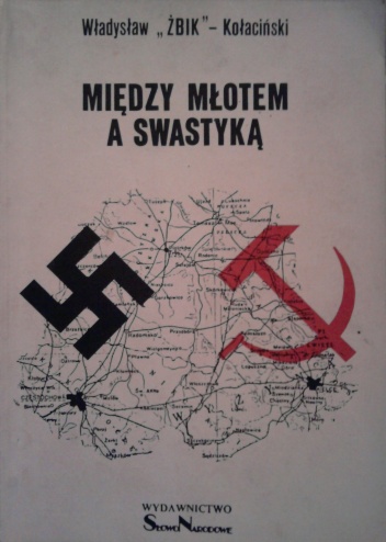 Okładka: Władysław Kołaciński - Między młotem a swastyką