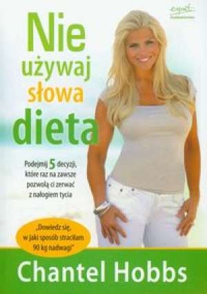 Okładka: Chantel Hobbs - Nie używaj słowa dieta