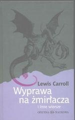Okładka: Lewis Carroll - Wyprawa na żmirłacza i inne wiersze