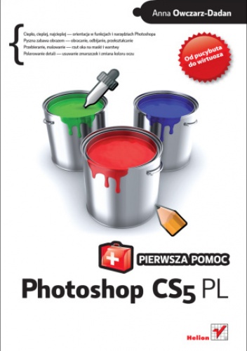 Okładka: Anna Owczarz-Dadan - Photoshop CS5 PL. Pierwsza pomoc