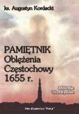 Okładka: Augustyn Kordecki - Pamiętnik oblężenia Częstochowy 1655 r.