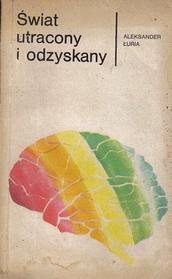 Okładka: Aleksander Łuria - Świat utracony i odzyskany: historia pewnego zranienia